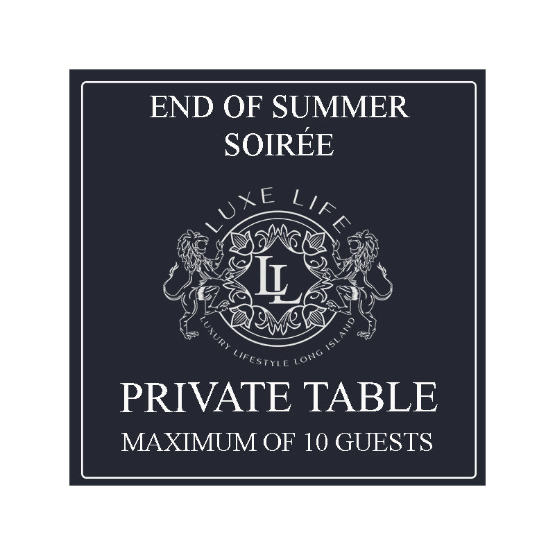 End of Summer Soirée (Private Table of 10)